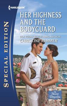 Her Highness and the Bodyguard - Book #37 of the Bravo Family