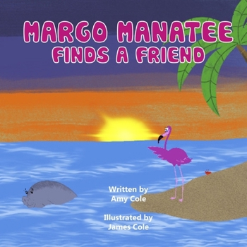 Paperback Margo Manatee Finds A Friend Book