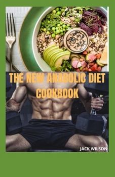 Paperback The New Anabolic Diet Cookbook: Anabolic diet Book