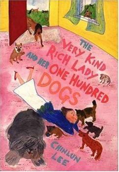 Hardcover The Very Kind Rich Lady and Her One Hundred Dogs Book