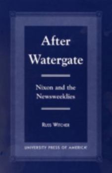 Paperback After Watergate: Nixon and the Newsweeklies Book