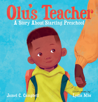 Hardcover Olu's Teacher: A Story about Starting Preschool Book