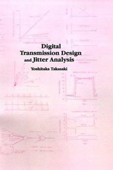 Hardcover Digital Transmission Design and Jitter Analysis Book