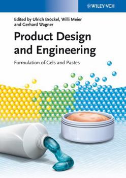 Hardcover Product Design and Engineering: Formulation of Gels and Pastes Book