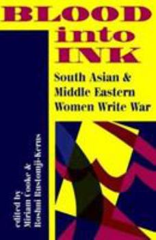 Paperback Blood Into Ink: South Asian And Middle Eastern Women Write War Book