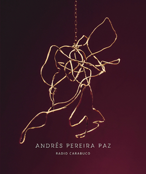 Paperback Andrés Pereira Paz: Radio Carabuco Book