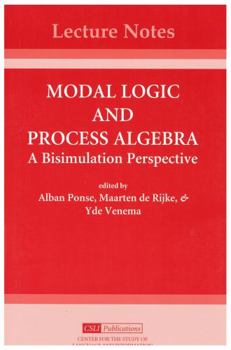 Paperback Modal Logic and Process Algebra, Volume 53 Book