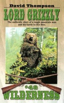 Lord Grizzly - Book #48 of the Wilderness