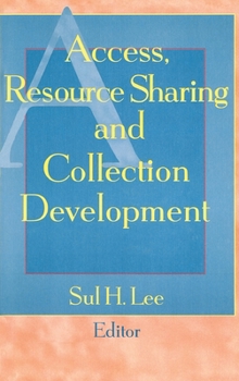 Hardcover Access, Resource Sharing and Collection Development Book