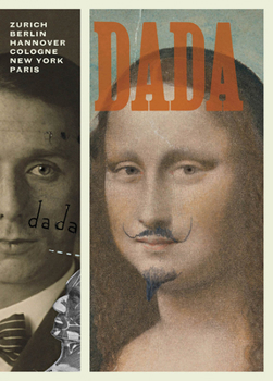 Paperback Dada: Zurich, Berlin, Hannover, Cologne, New York, Paris Book