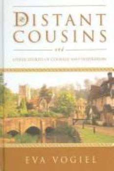 Hardcover Distant Cousins and Other Stories of Courage and Inspiration Book