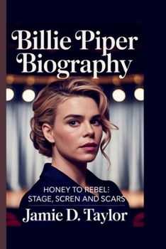 Paperback Billie Piper: Honey to Rebel: Stage, Screen and Scars Book