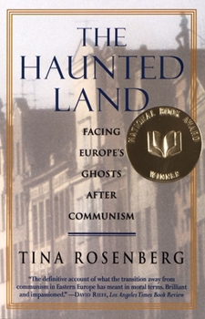 Paperback The Haunted Land: Facing Europe's Ghosts After Communism (Pulitzer Prize Winner) Book