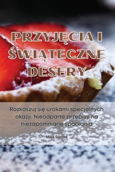 Paperback PrzyjĘcia I ŚwiĄteczne Desery [Polish] Book
