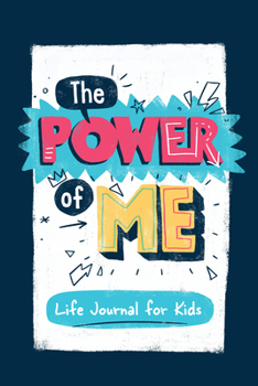 Hardcover The Power of Me: Guided Life Journal for Kids Book