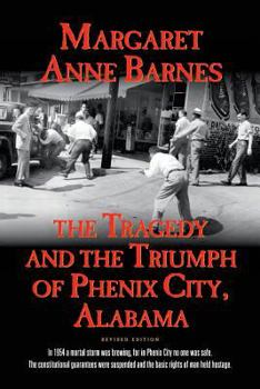 Paperback The Tragedy and the Triumph of Phenix City Alabama Book