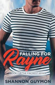 Paperback Falling for Rayne: Book 7 in the Fircrest Series Book