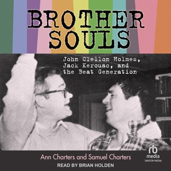 MP3 CD Brother-Souls: John Clellon Holmes, Jack Kerouac, and the Beat Generation Book
