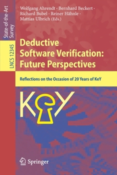 Paperback Deductive Software Verification: Future Perspectives: Reflections on the Occasion of 20 Years of Key Book
