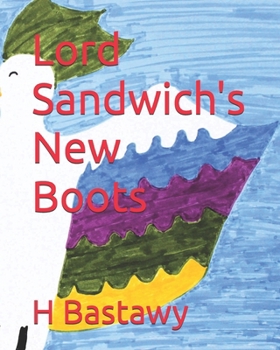 Lord Sandwich's New Boots (The Adventures of Lord Sandwich)