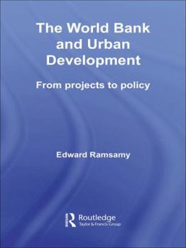 Paperback World Bank and Urban Development: From Projects to Policy Book