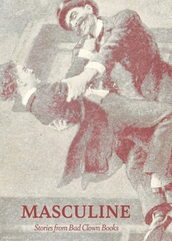 Paperback Masculine: Stories from Bad Clown Books Book