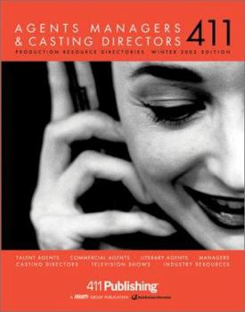 Paperback Agents, Managers and Casting Directors 411 Vol. 3: Entertainment Directories for Serious Professionals Book