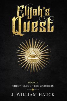 Paperback Elijah's Quest (Chronicles of the Watchers) Book