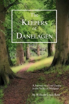 Paperback The Keepers of Danelagen: A Journey to a Lost Utopia in the Valley of Midgard Book