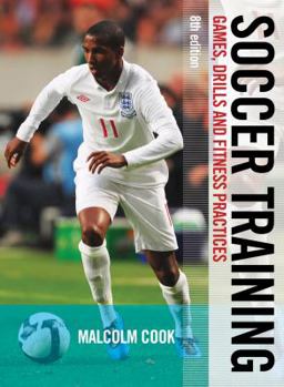 Paperback Soccer Training: Games, Drills and Fitness Practices Book