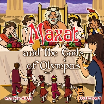Maxat and the Gods of Olympus: Collection 4