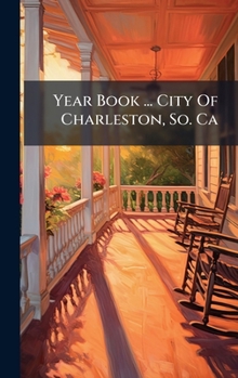 Hardcover Year Book ... City Of Charleston, So. Ca Book