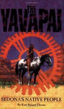 Paperback The Yavapai People of the Red Rocks: People of the Sun Book