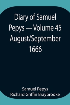 Paperback Diary of Samuel Pepys - Volume 45: August/September 1666 Book