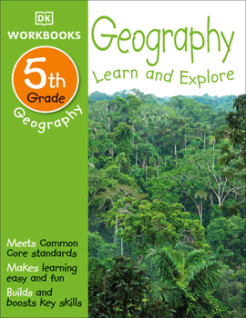 Paperback DK Workbooks: Geography, Fifth Grade: Learn and Explore Book