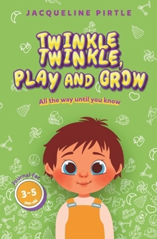 Paperback Twinkle Twinkle, Play And Grow: All the way until you know Book