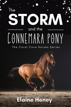 Paperback The Storm and the Connemara Pony - The Coral Cove Horses Series Book