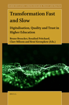 Paperback Transformation Fast and Slow: Digitalisation, Quality and Trust in Higher Education Book