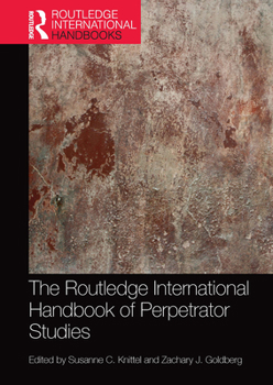 Paperback The Routledge International Handbook of Perpetrator Studies Book