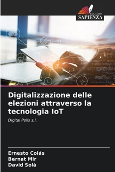 Paperback Digitalizzazione delle elezioni attraverso la tecnologia IoT [Italian] Book