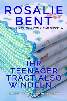 Paperback Ihr Teenager trägt also Windeln... [German] Book