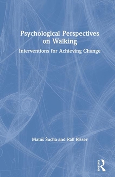 Hardcover Psychological Perspectives on Walking: Interventions for Achieving Change Book