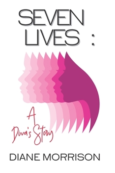 Paperback Seven Lives: A Diva's Story Book