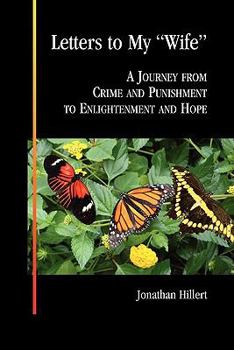 Paperback Letters to My Wife: A Journey from Crime and Punishment to Enlightenment and Hope Book