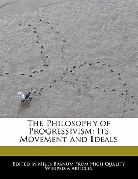 Paperback The Philosophy of Progressivism: Its Movement and Ideals Book