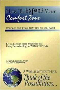 Paperback How To Expand Your Comfort Zone : Release the Fear That Holds You Back Book