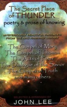 Paperback The Secret Place of Thunder: Poetry and Prose of Knowing Book