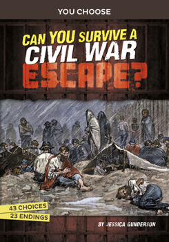 Paperback Can You Survive a Civil War Escape?: An Interactive History Adventure Book