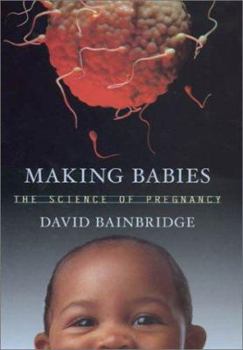 Hardcover Making Babies: The Science of Pregnancy Book