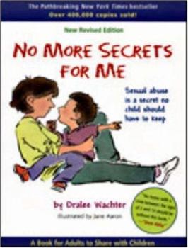 Paperback No More Secrets for Me: Sexual Abuse Is a Secret No Child Should Have to Keep Book